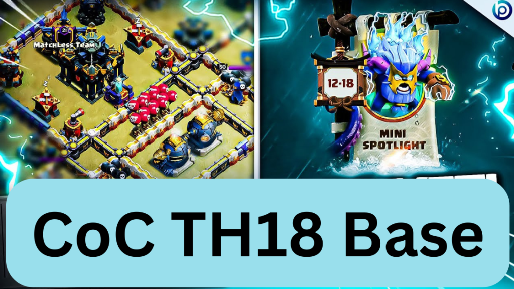 CoC TH18 Base